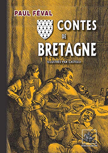 Télécharger Contes de Bretagne: illustrés par Castellli Livre eBook France
