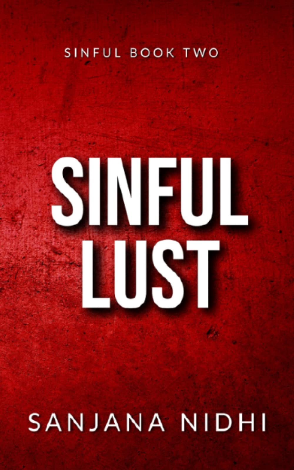Sinful Lust: An Enemies to Lovers Romance (Sinful Series) Paperback – 26 July 2022
