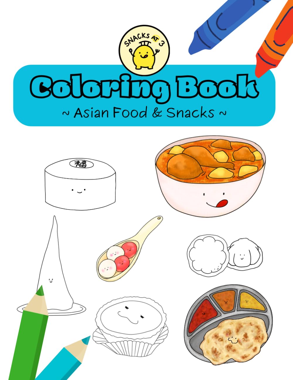 Snacks At 3 Coloring Book ~Asian Food & Snacks~