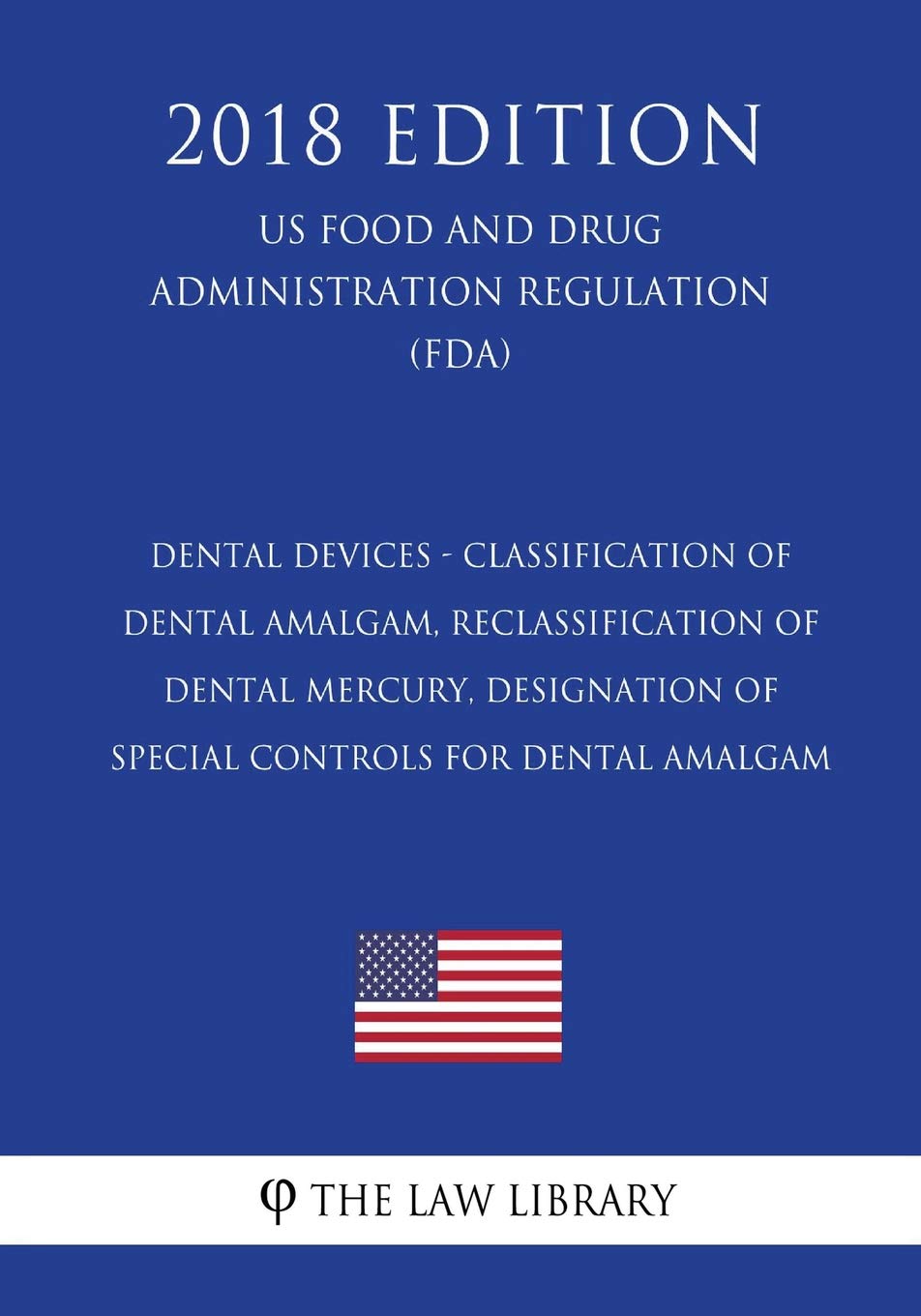 Buy Dental Devices Classification of Dental Amalgam, Reclassification