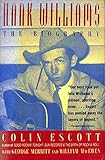 Hank Williams: The Biography