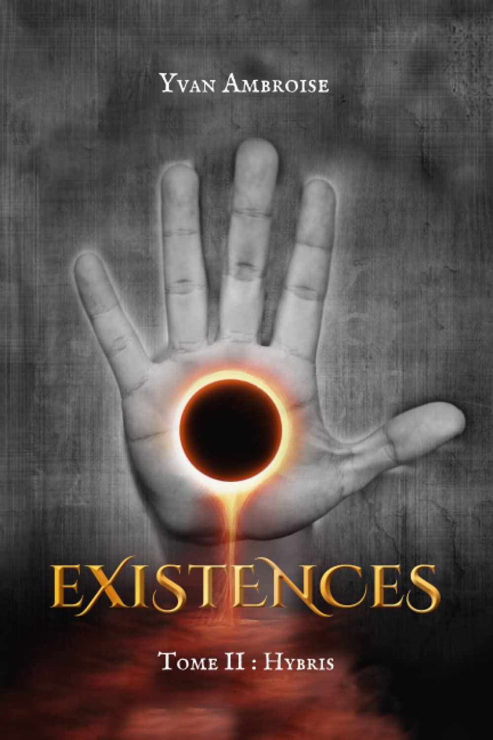 Existences: Hybris (French Edition)