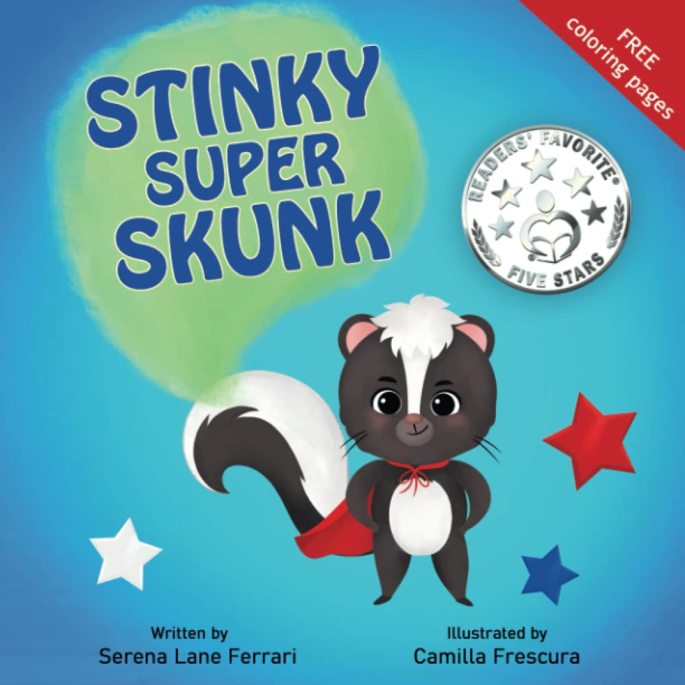 Stinky Super Skunk: A Story of Empathy, Acceptance, Uniqueness and Kindness (I Love Myself Books)
