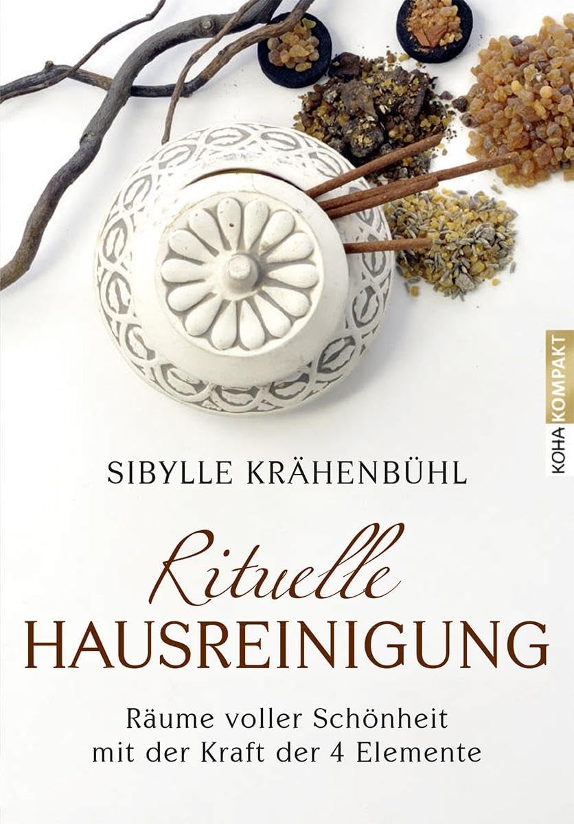 Rituelle Hausreinigung: Räume voller Schönheit mit der Kraft der 4 Elemente