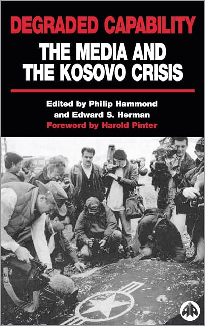 Portada de DEGRADED CAPABILITY: THE MEDIA AND THE KOSOVO CRISIS