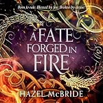 Cover of A Fate Forged in Fire