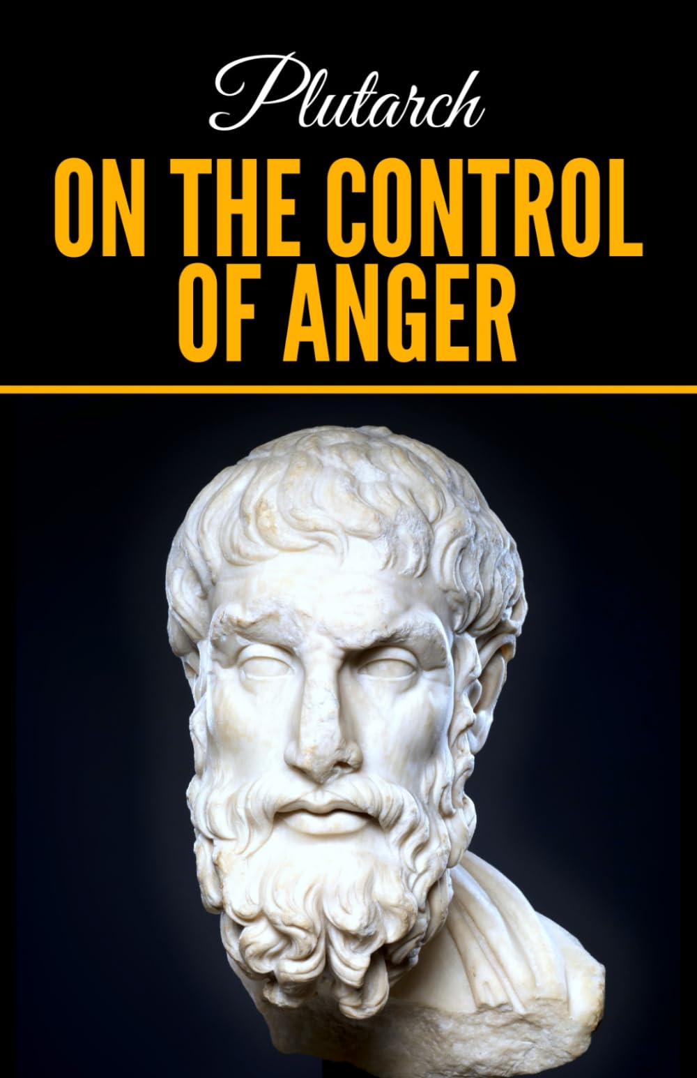 Plutarch: On the Control of Anger