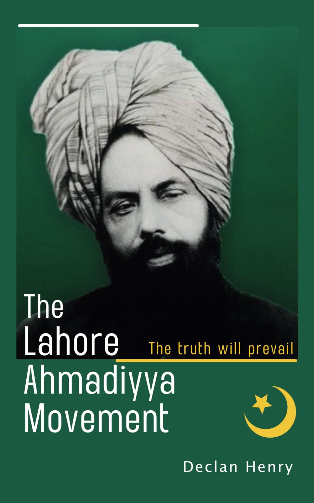 The Lahore Ahmadiyya Movement: The truth will prevail