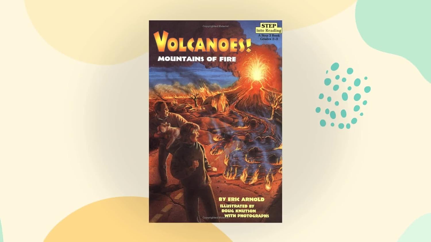 Volcanoes: Mountains of Fire (Step into Reading)      Library Binding – May 1, 1997