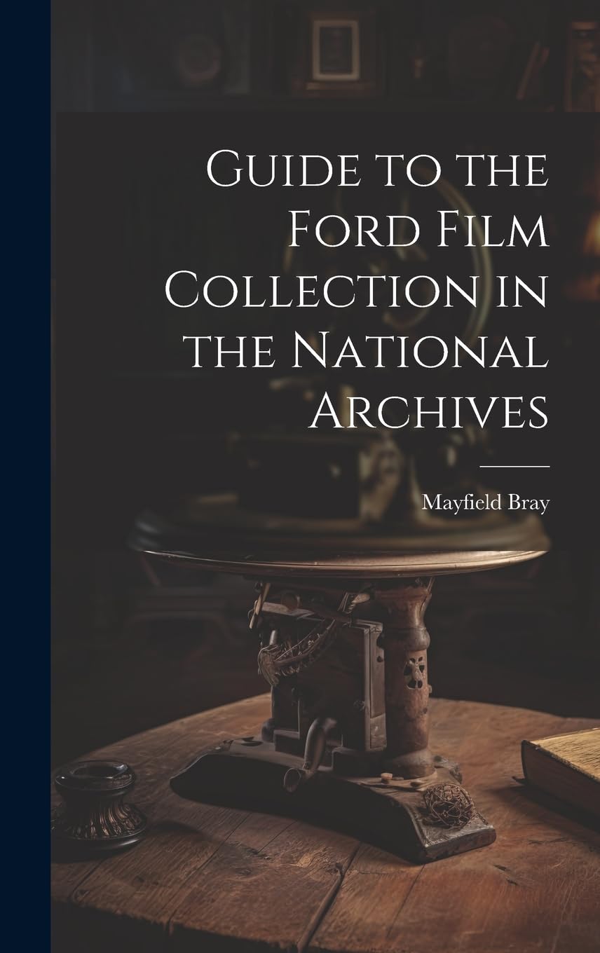 Guía de la Colección de Cine Ford en el Archivo Nacional en formato libro histórico