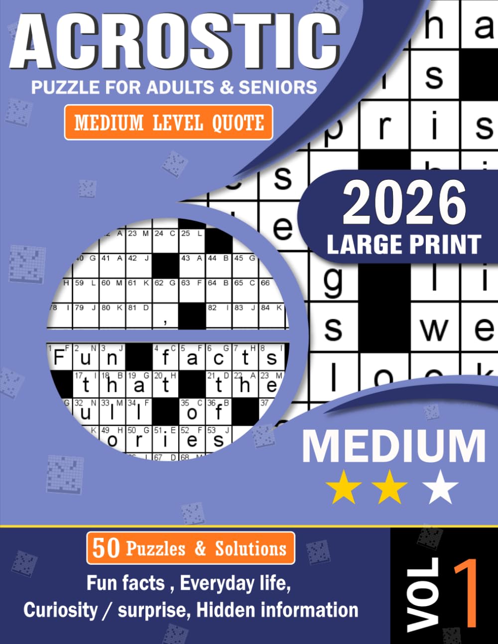 Fun Facts Acrostic Puzzle book for Adults, volume 01: 50 Acrostic Word Puzzles That Reveal Surprising Fun Facts and Clever Discoveries When Solved