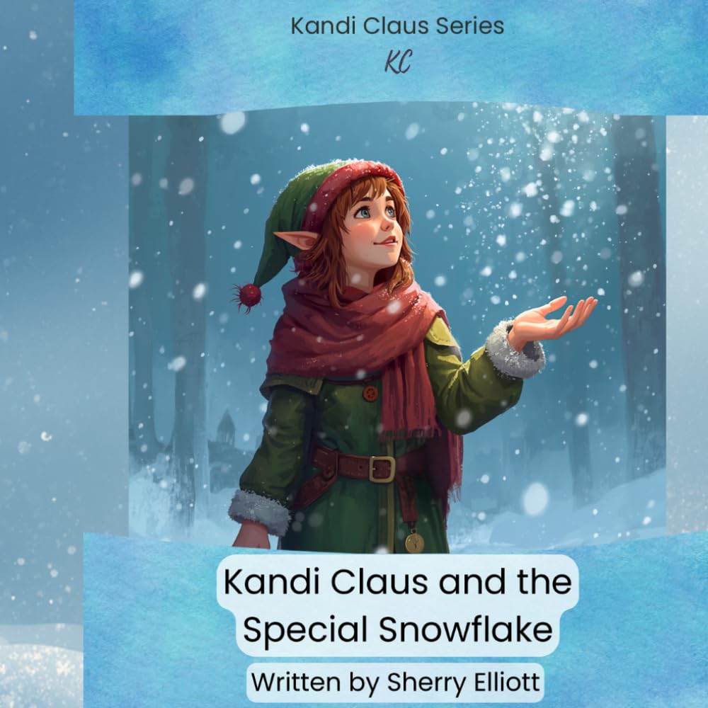 Kandi Claus and the Special Snowflake (Kandi Claus Adventures at the North Pole)
