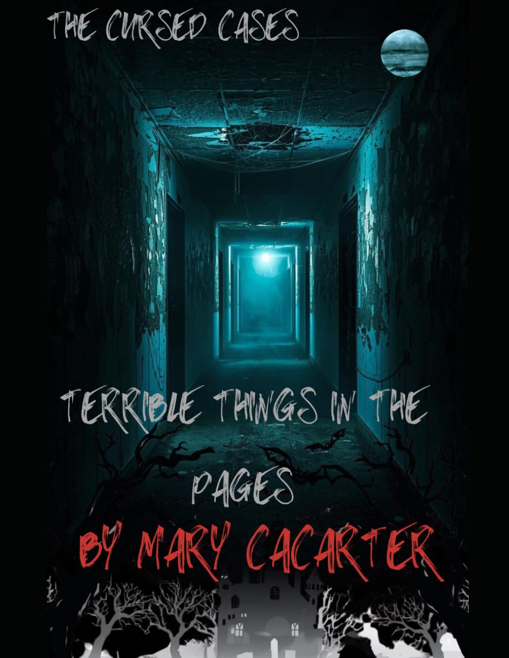 terrible things in the pages: A new horror story (The cursed cases)