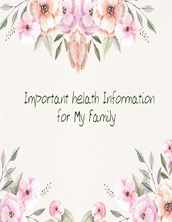 Important helath Information for My Family: For patients to communication to EMS Responders,medical contacts,medical record,notes,family ... 8.5x11" 120 pages