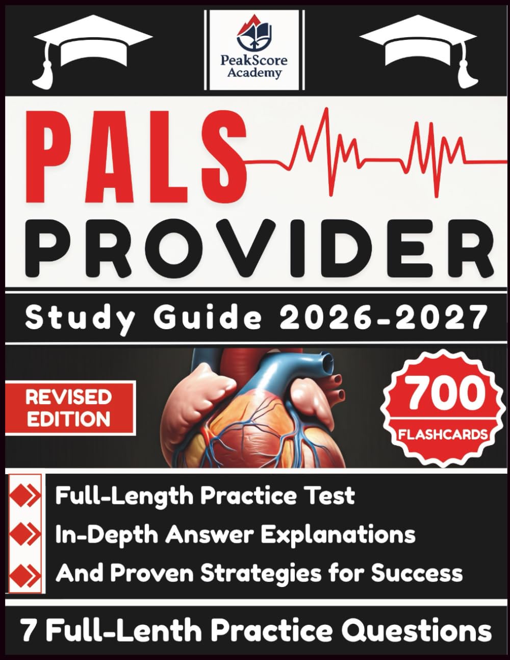 PALS Provider Study Guide 2026-2027: Full-Length Practice Test, In-Depth Answer Explanations, And Proven Strategies for Success