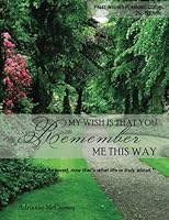 Remember Me This Way Final Wishes Planner 1545165785 Book Cover
