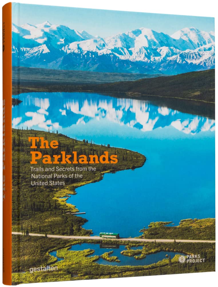 The Parklands: Trails and Secrets from the National Parks  by Gestalten HARDBACK