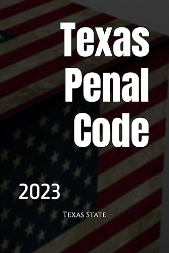 Texas Penal Code 2023