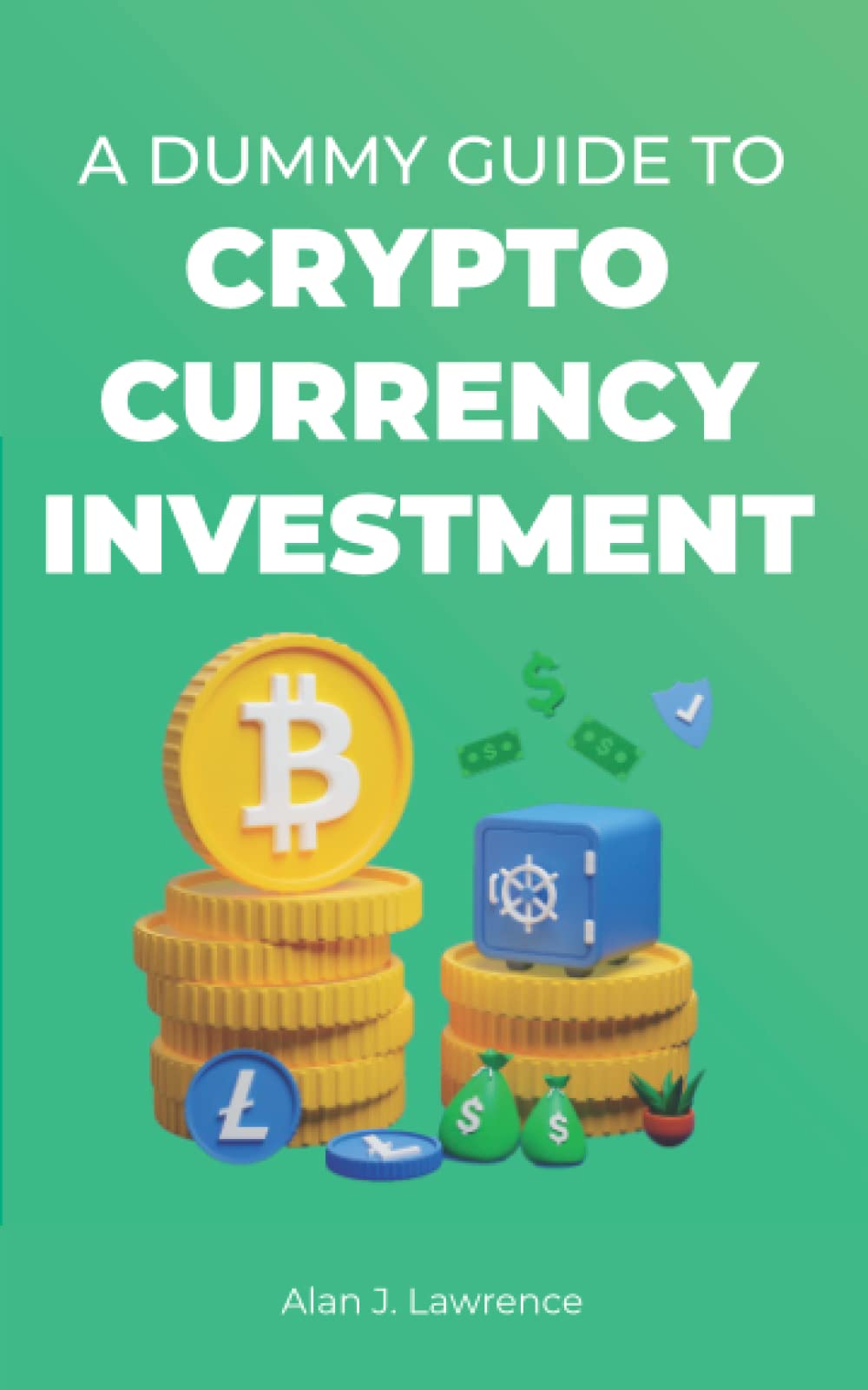 A Dummy Guide To Cryptocurrency Investment A Beginners Book To | Desertcart  Seychelles