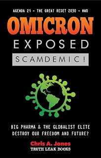 Omicron Exposed: Scamdemic! - Big Pharma & The Globalist Elite destroying our Freedom & Future? - Agenda 21 - The Great Reset 2030 - NWO (Liberty Anonymous Documents)