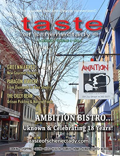 Taste of Schenectady Vol. 4 No. 1: The Gourmet Food and Lifestyle Connection (Taste of Schenectady and Beyond)