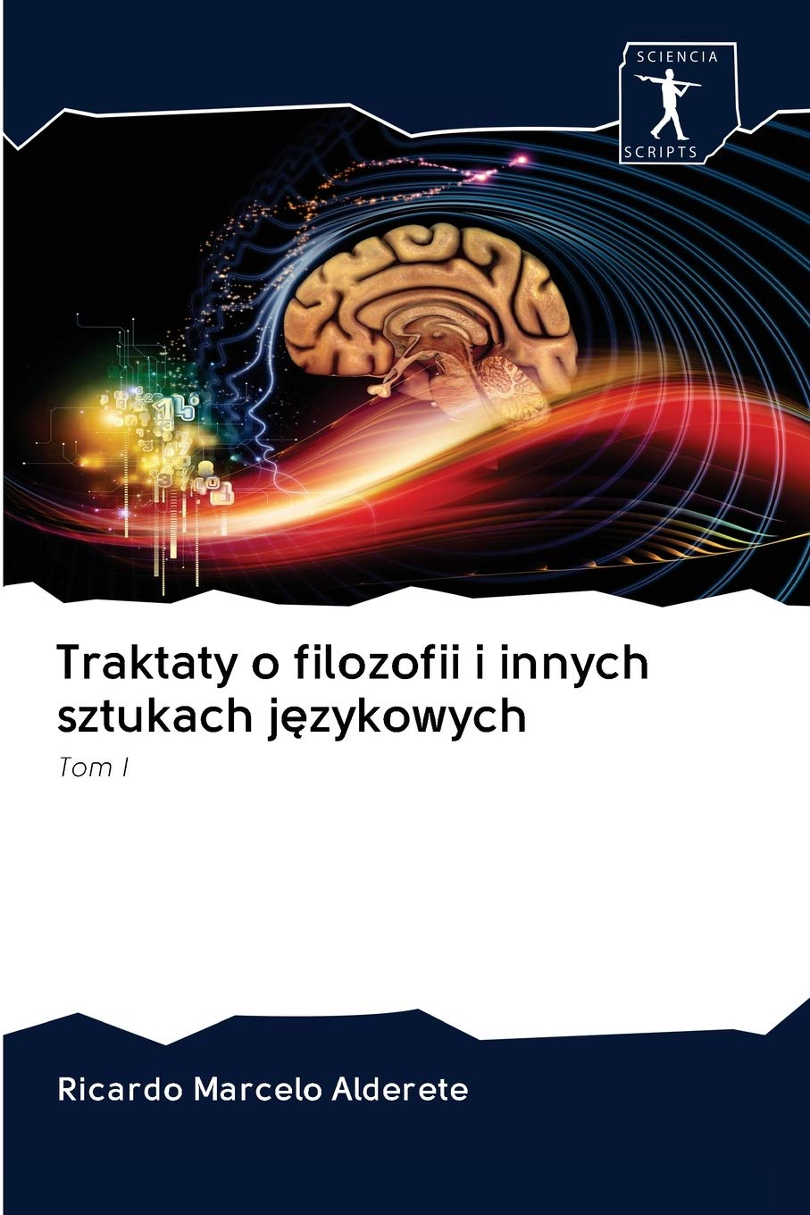 Traktaty o filozofii i innych sztukach językowych: Tom I
