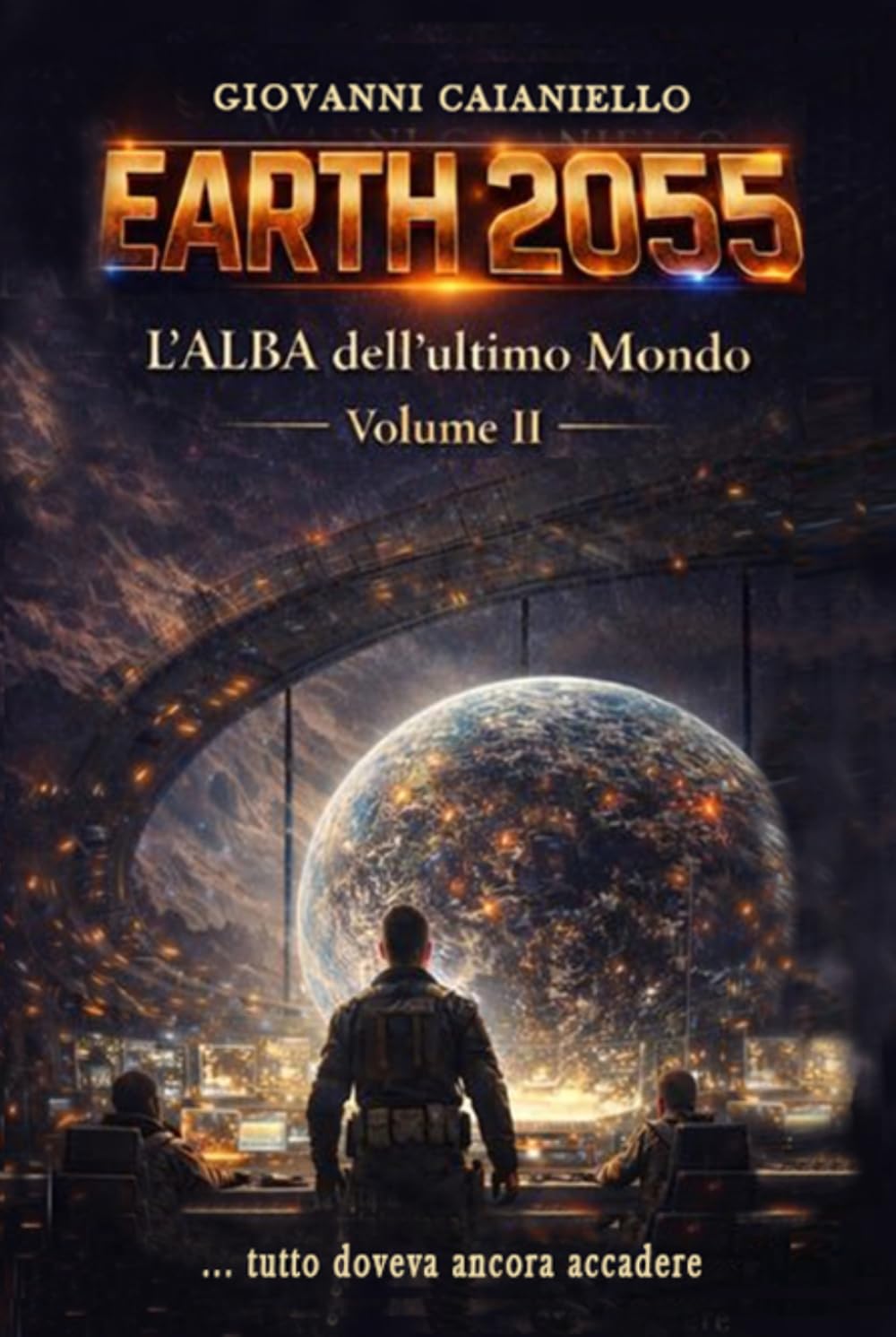 L'Alba dell'Ultimo Mondo Volume 2: Terra 2055
