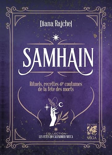 Samhain - Rituels, recettes &amp; coutumes de la fête des morts