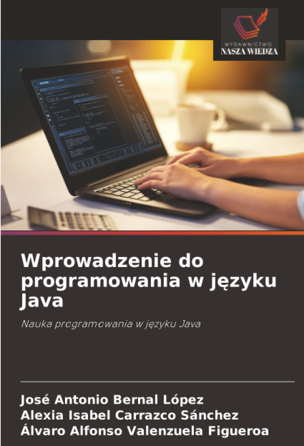 Wprowadzenie do programowania w języku Java: Nauka programowania w języku Java