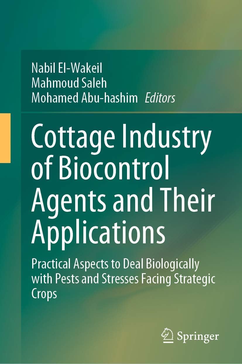 Cottage Industry of Biocontrol Agents and Their Ap: Practical Aspects to Deal Biologically with Pests