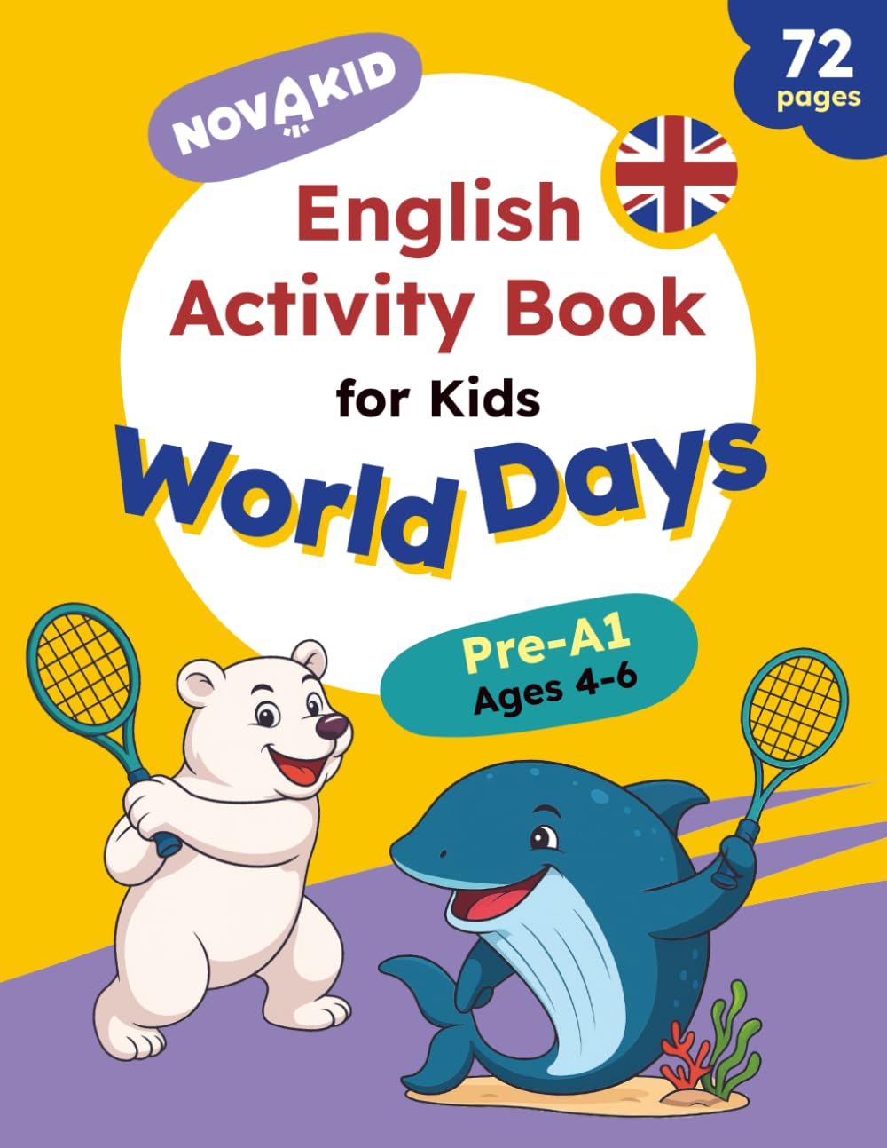 English Activity Book for Kids - World Days by Novakid: Pre-A1 | Ages 4-6 | 72 pages