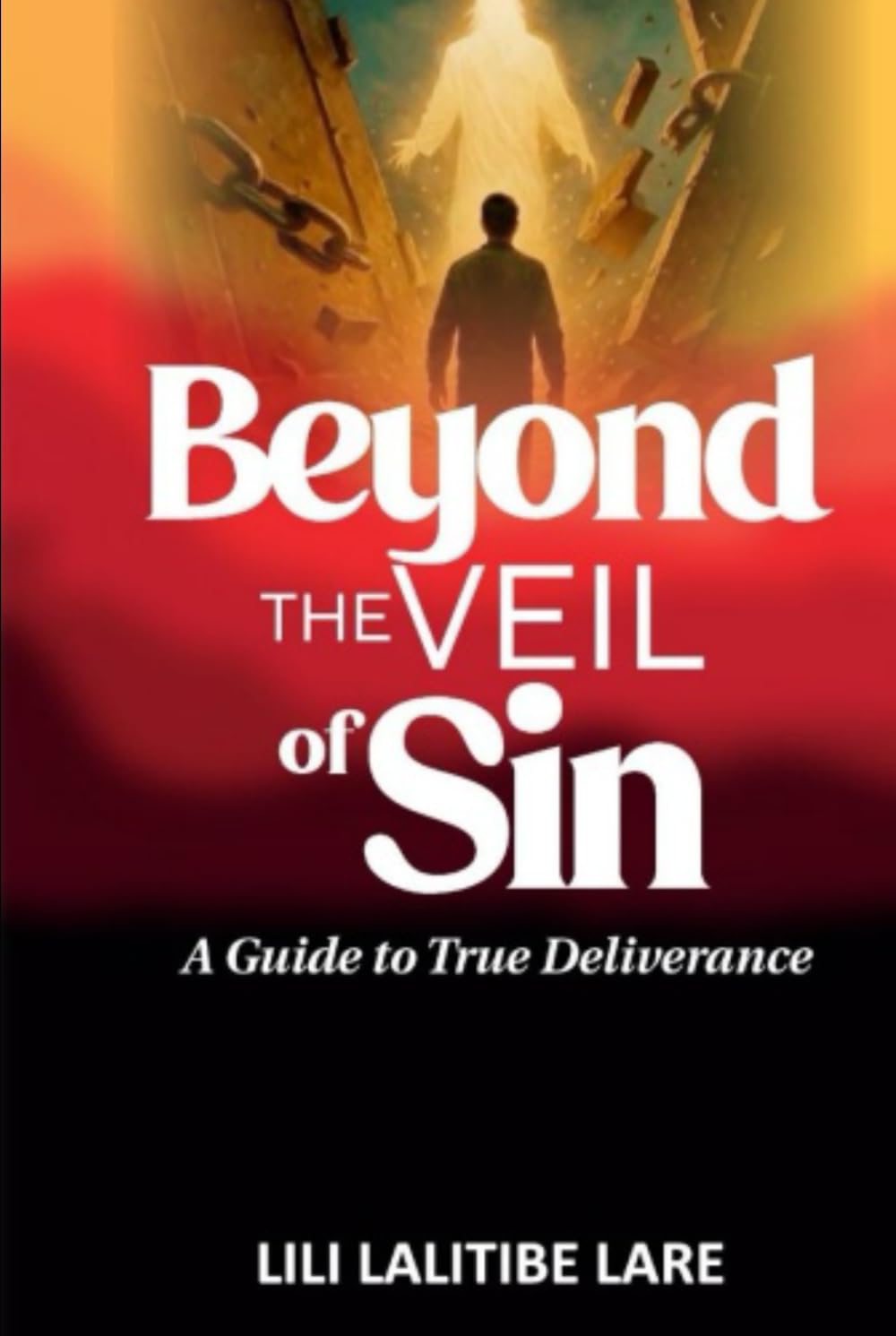 Beyond the Veil of Sin: A Christian Guide to Redemption and Spiritual Healing