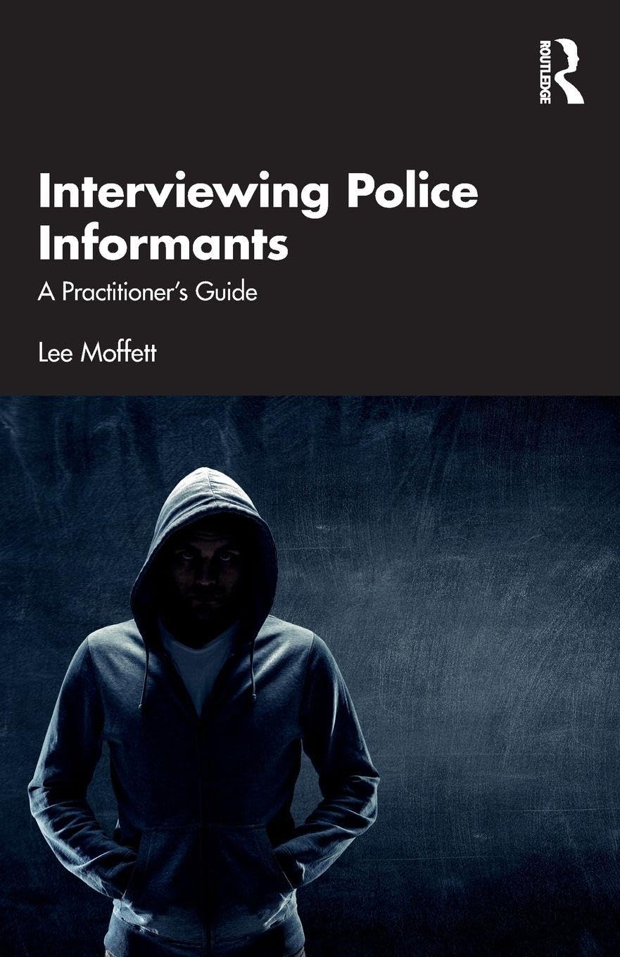 Interviewing Police Informants: A Practitioner’s Guide