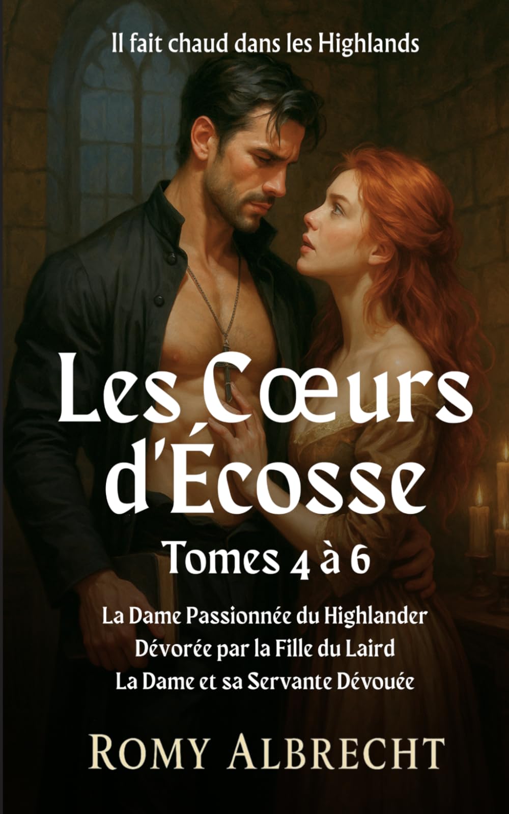 Les Cœurs d'Écosse Tomes 4 à 6 Coffret: Trois romances historiques en Écosse — passions interdites dans les Highlands