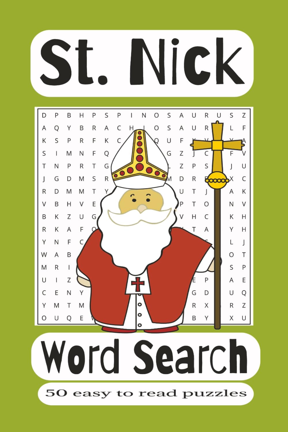 St. Nick Word Search Book: St. Nicholas Word Search Book about Saint Nicholas, Saint Nicholas and the Christmas Tradition, Saint Nick, Christmas ... puzzles for Holidays, Gifts, Leisure Time