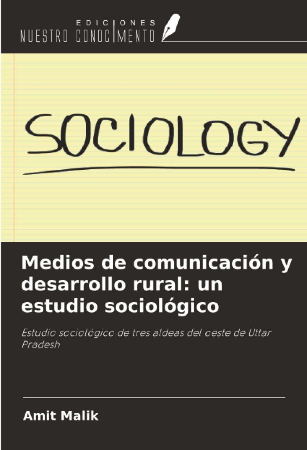 Medios de comunicación y desarrollo rural: un estudio sociológico: Estudio sociológico de tres aldeas del oeste de Uttar Pradesh