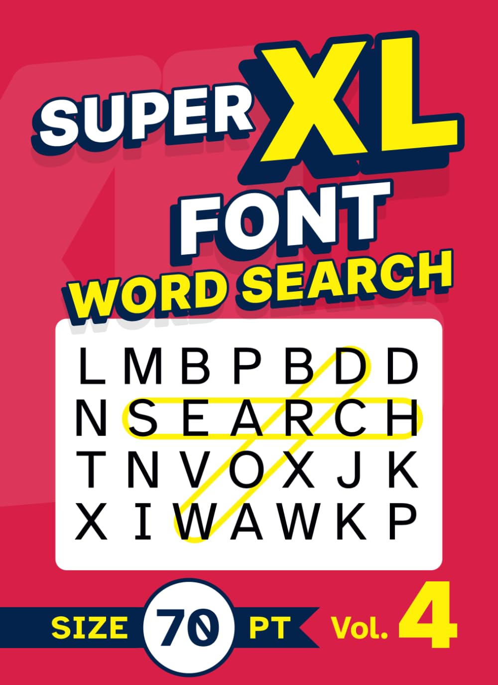 Super XL Font Word Search Size 70 pt Vol. 4: Low Vision Giant Print Puzzle Book for Visually Impaired Adults and Seniors