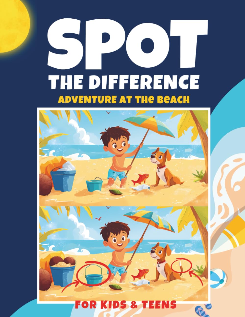Spot the Difference Adventure at the Beach: 30 Fun Picture Puzzles with 250 Differences to Find for Kids and Teens