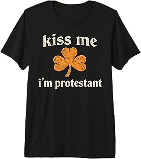 St. Patrick's Day Irish Joke Party Kiss me I'm Protestant Premium Tri-Blend T-Shirt