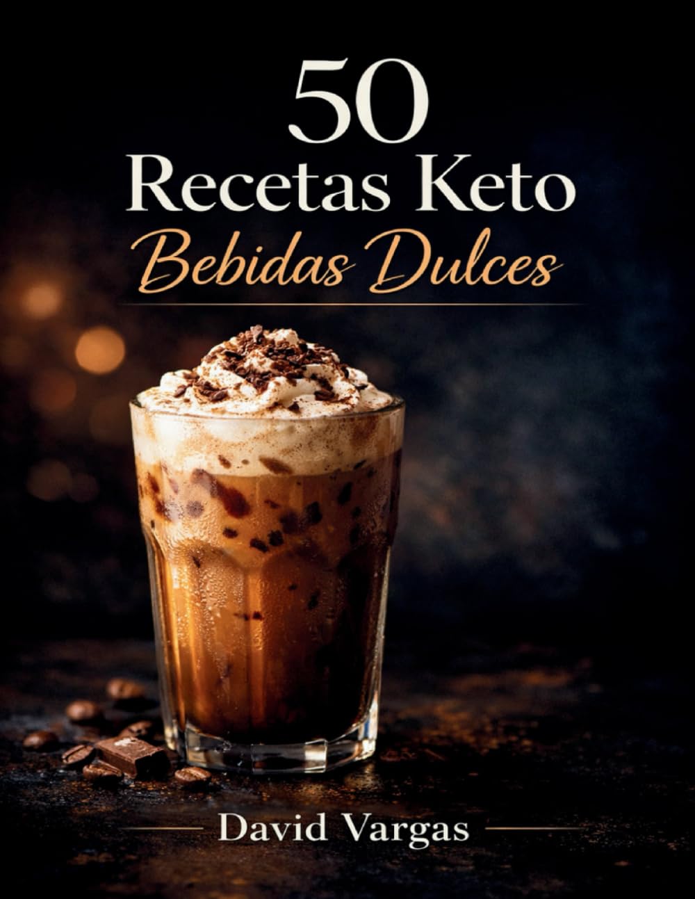 50 Recetas Keto de Bebidas Dulces: Opciones frías y calientes ideales para un estilo de vida bajo en carbohidratos