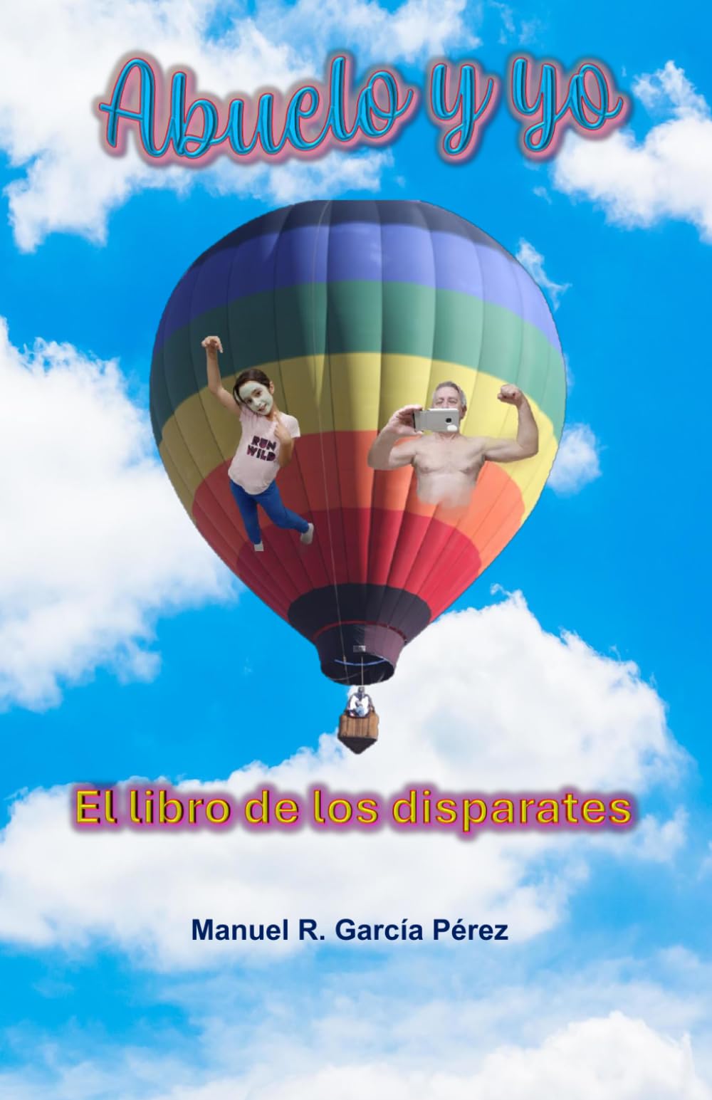 Abuelo y yo: El libro de los disparates