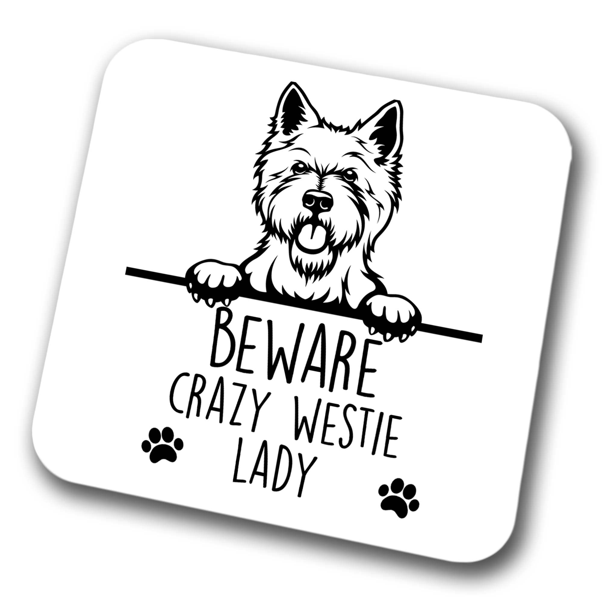 Faithful Prints Boys Westie Beware Crazy Coaster Lady Coaster Pet Present West Highland Terrier Dog Mum Dad Friend Joke Funny Gift Birthday Christmas, Hardboard Coaster