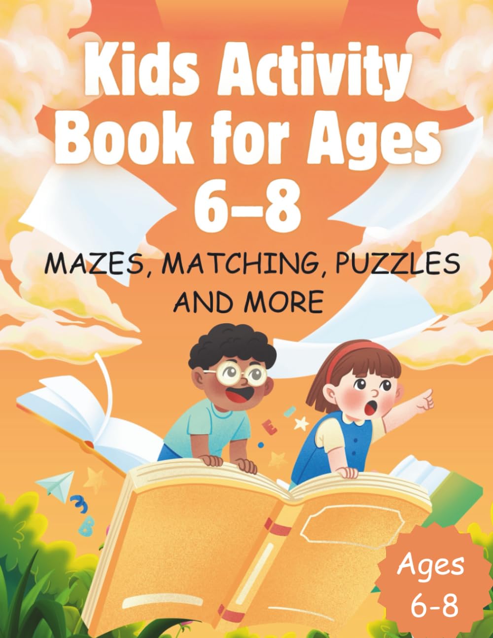 Kids Activity Book: Mazes, Matching, Puzzles and More | Ages 6–8 (Activity book for kids)