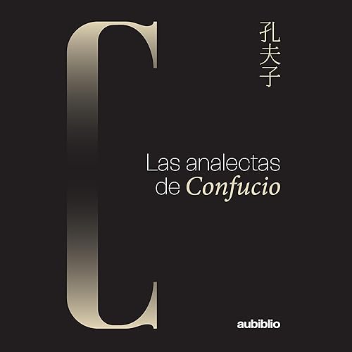 Las analectas de Confucio [The Analects of Confucius]