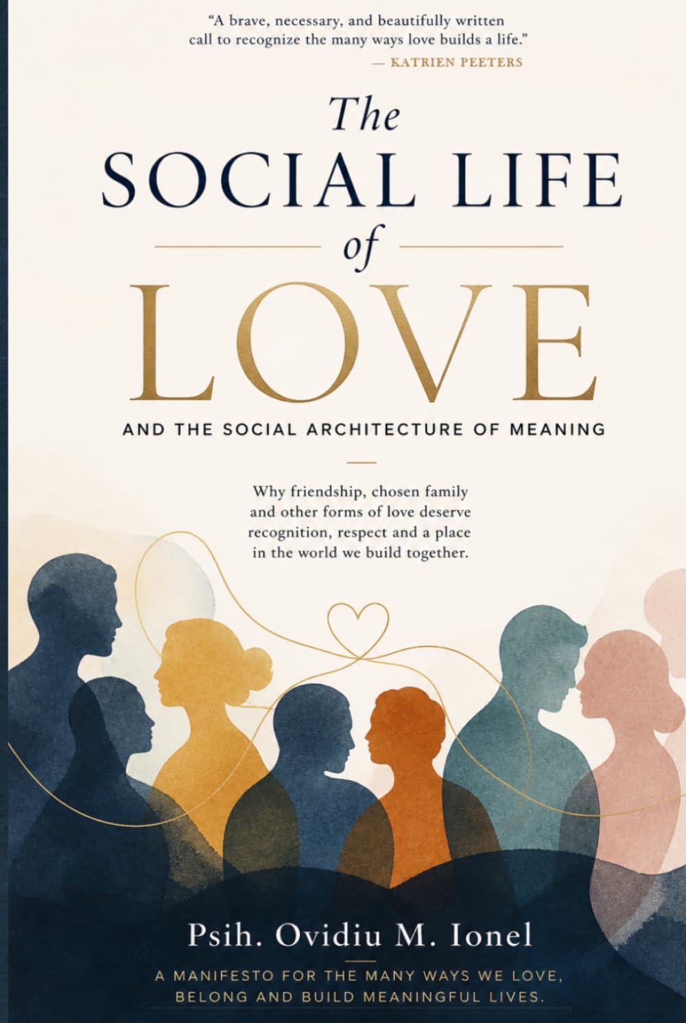 The Social Life of Love: And The Social Architecture of Meaning