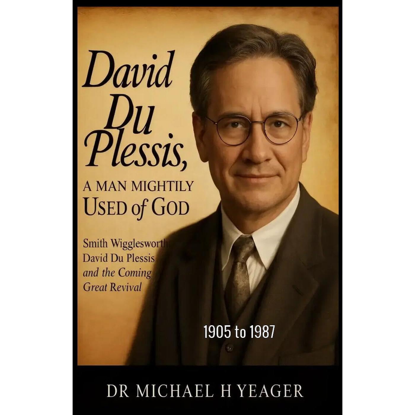 David du Plessis, A Man Mightily Used Of God