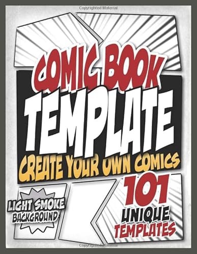 Blank Comic Book: Create Your Own Comics with 101 Unique Blank Comic Pages, 3- 6 Panel, Light Smoke Backgroung, Blank Comic, Volume No°2 (Heroes Comic Book Template)