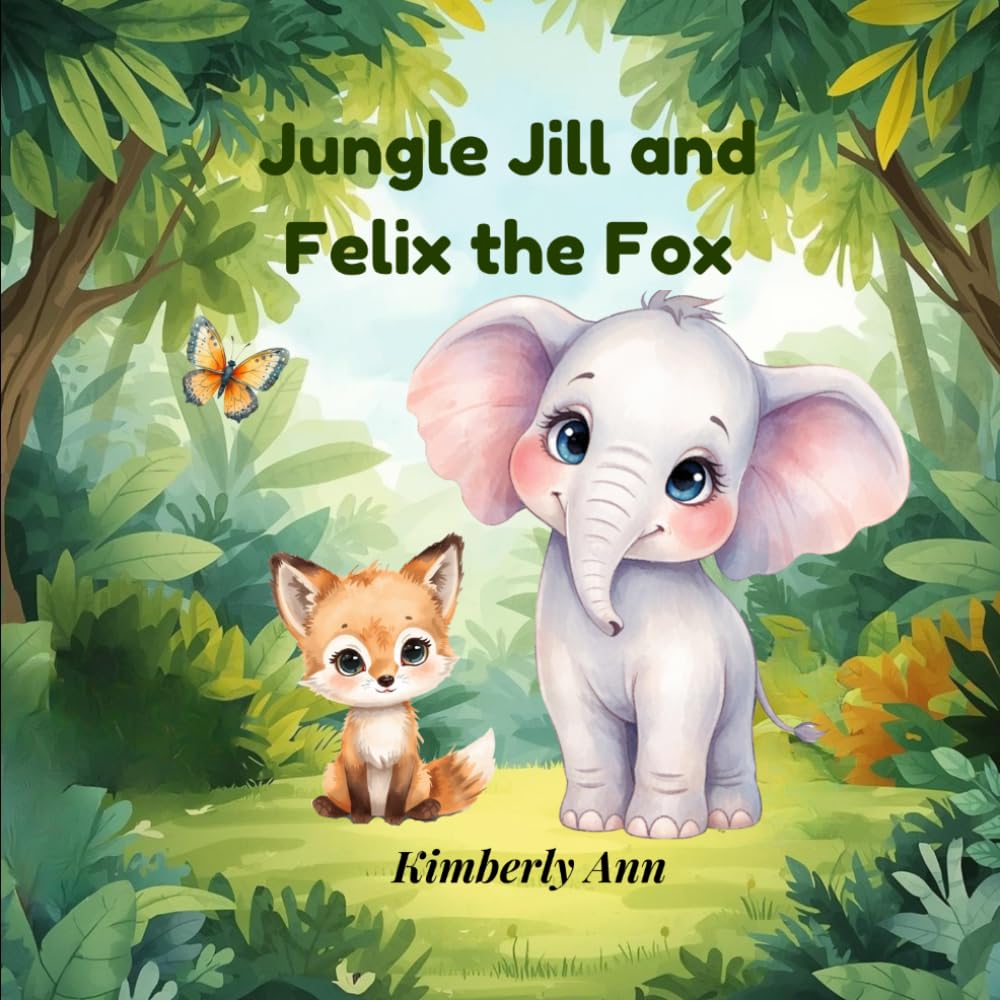 Jungle Jill and Felix the Fox: A Belonging Story About Being Yourself (Jungle Jill’s Alphabet Adventures)