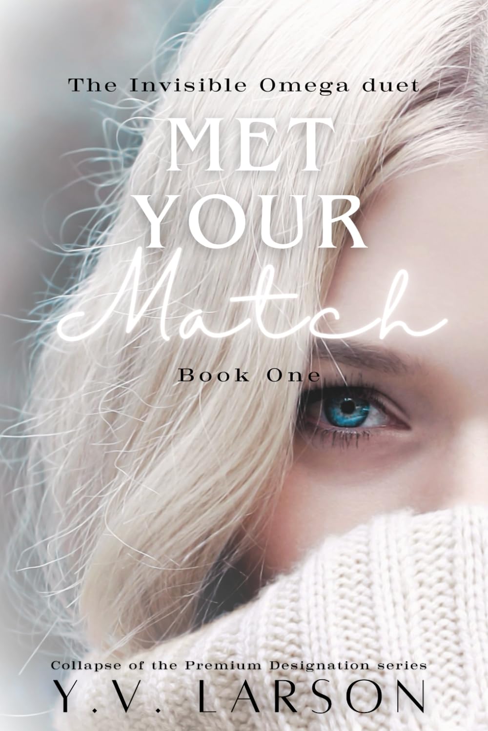 Met Your Match: An Academy Rejected Mates Omegaverse: 1 (Collapse of the Premium Designation)