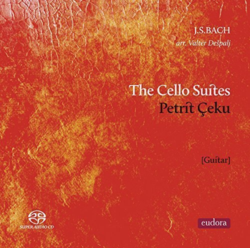 J. S. Bach Cello Suites (arranged for guitar by Valter Despalj) by Petrit Ceku